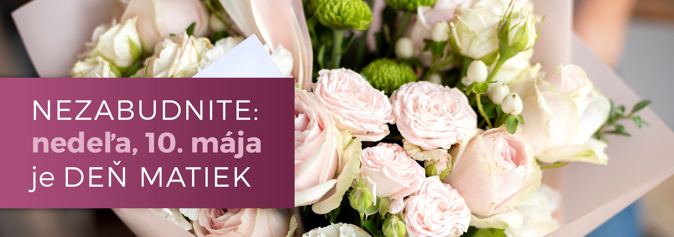 Květiny Claudie | DEŇ MATIEK